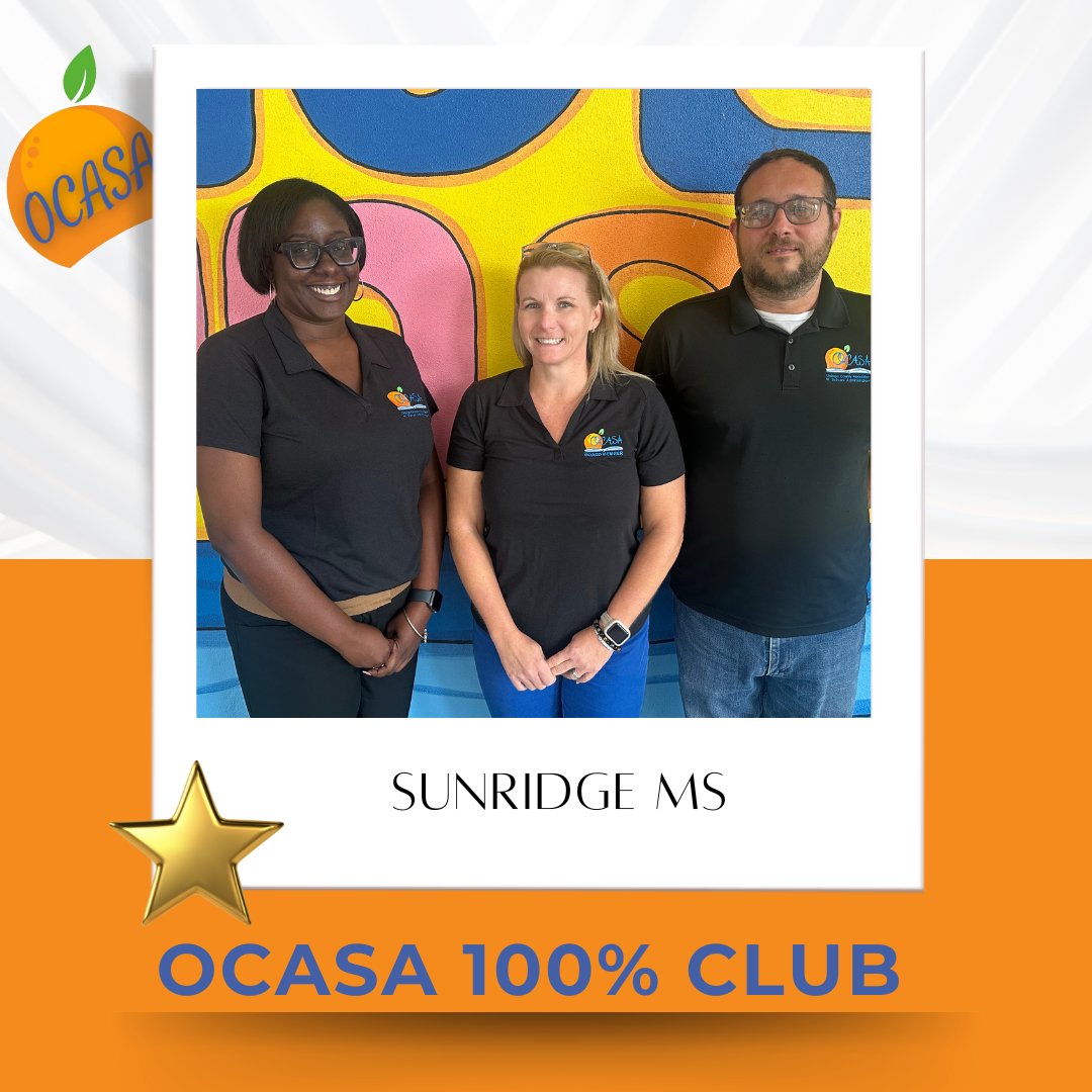 Congrats to Sunridge Middle School for achieving 100% Club status! Assistant Principal Janise Standberry, Principal Amy McHale, and Assistant Principal Clinton Anderson are proud to represent OCASA.