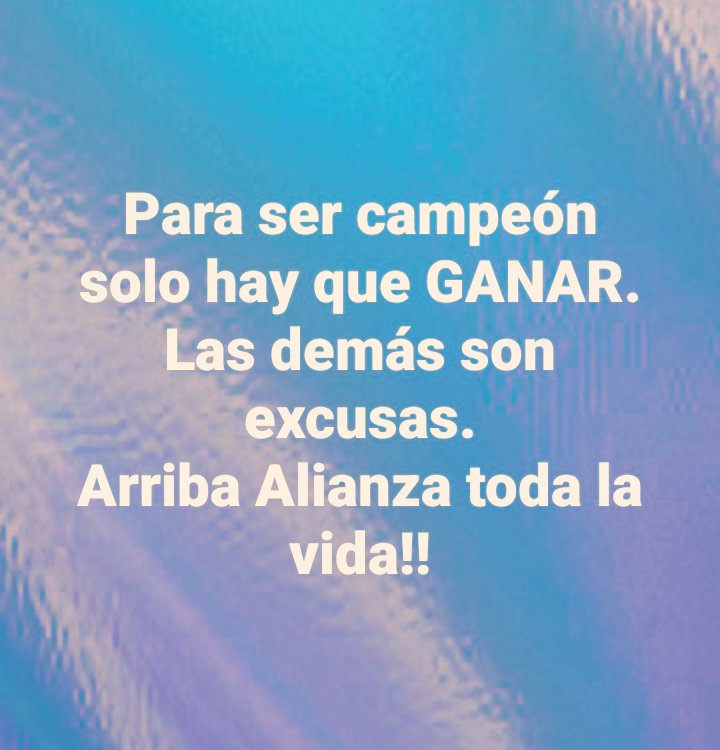 Nada está perdido.
Arriba Alianza en toditas las vidas !!