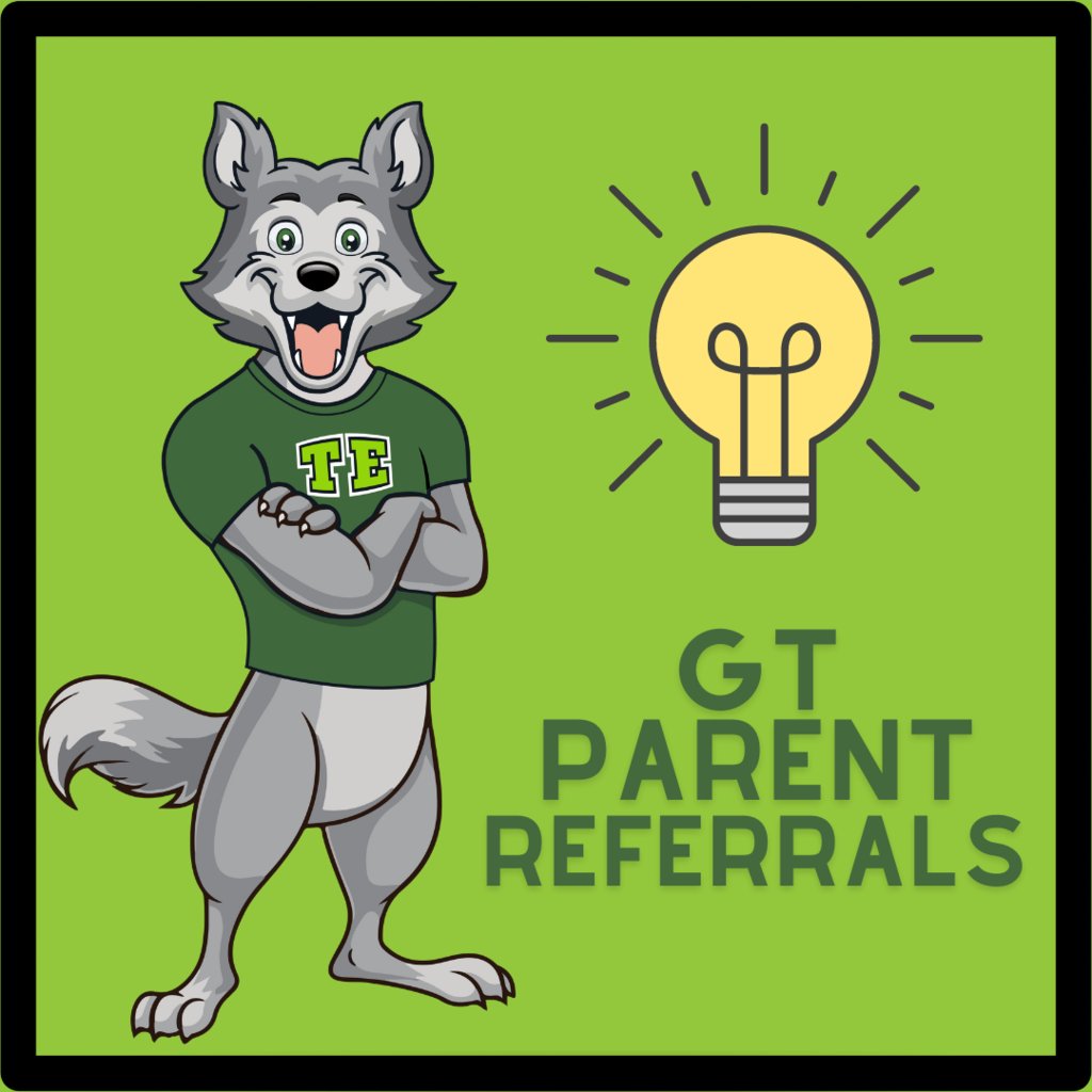 GT Parent Referrals: Please fill out the following referral form if you would like to have your child tested for the GT program. Testing will begin in October for students who are referred. bit.ly/TE-GT