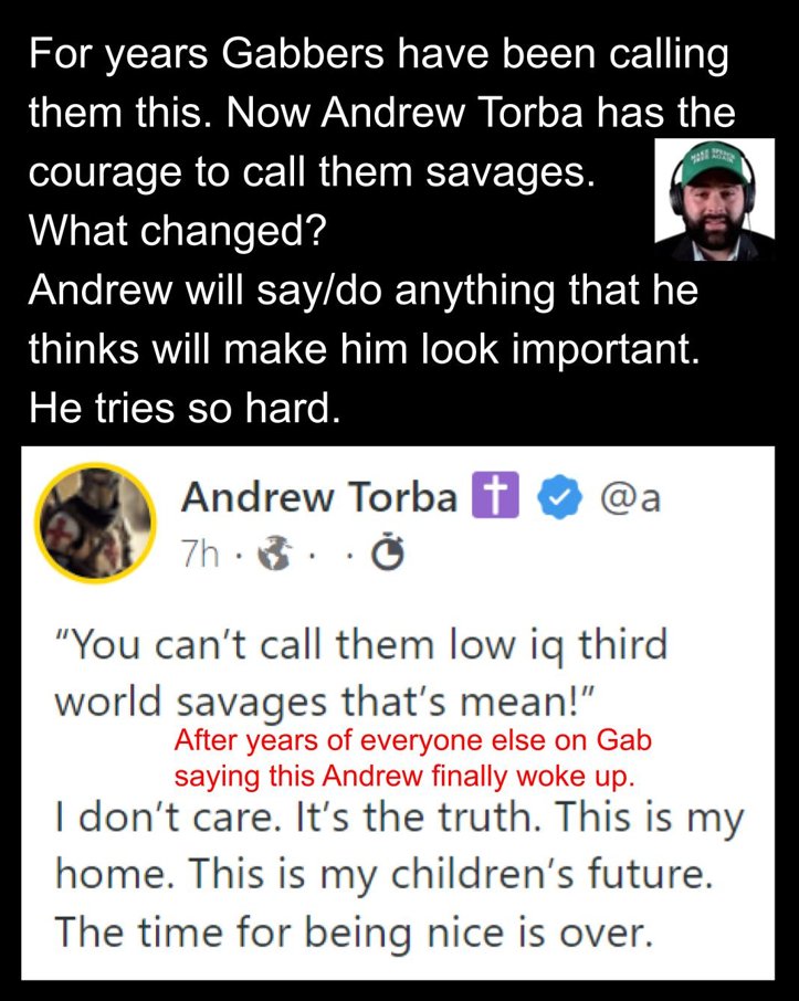 5 years after half of Gab has been calling them savages Andrew Torba notices. #Gabai