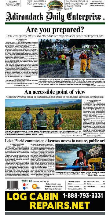Today's front page: State emergency officials to offer disaster prep class for public in Tupper. Glenview Preserve center discussions about access to nature, road safety and development. And Lake Placid commission discusses access to nature, public art.

adirondackdailyenterprise.com