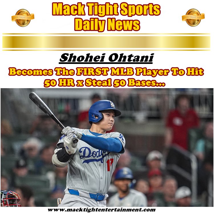 MackTightRadio's tweet photo. #LADodgers’ #ShoheiOhtani becomes the FIRST #MLBPlayer to hit 50 #Homeruns ❌ steal 50 bases 👀 #MLB #Dodgers - #MackTightRadio 📻 #Ready2LearnShow 🧐 [Watch #MackTightTV On #RokuTV ❌ #FireTV On Channel #MackTight ❌ LISTEN TO Mack Tight Radio on https://t.co/ws5AZ3tw0M] #MackTight 👑