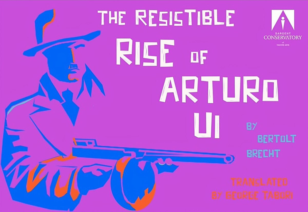 Ladies and gentlemen, we present today... the great historical gangster play! 

Happy opening to the cast and crew of "The Resistable Rise of Arturo Ui!" The show runs tonight through Sunday, so get your tickets now!