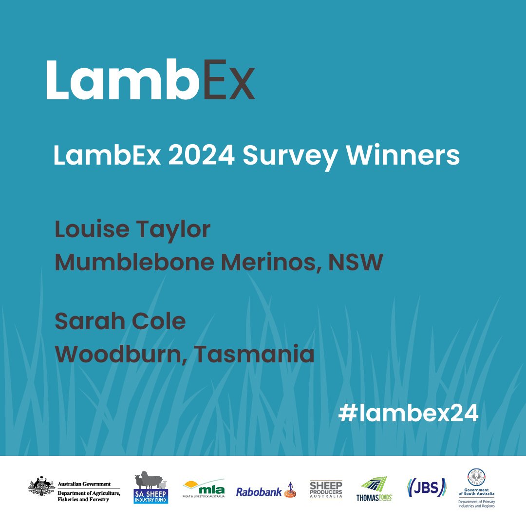 Thanks to delegates who completed the #lambex24 survey to help deliver an even better LambEx in South Australia in 2026. 

Congrats Louise Taylor, Mumblebone Merinos, NSW &amp; Sarah Cole from Woodbourn, Tasmania who each won a $250 VISA pre-paid gift card for completing the survey.