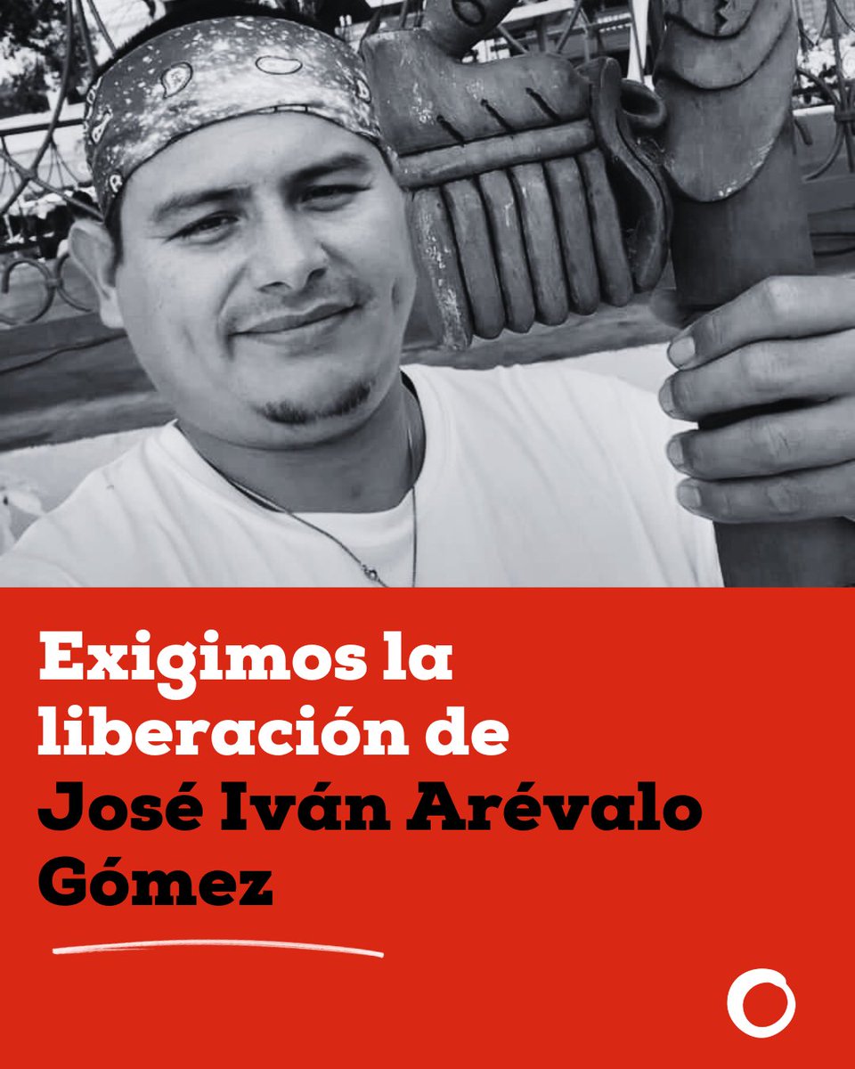 Hacemos un llamado a la comunidad internacional para que exija la liberación de José Iván Arévalo Gómez, instando al cuerpo diplomático de sus países y a las instituciones de ddhh para que acompañen y verifiquen su integridad física, su debido proceso y pronta liberación