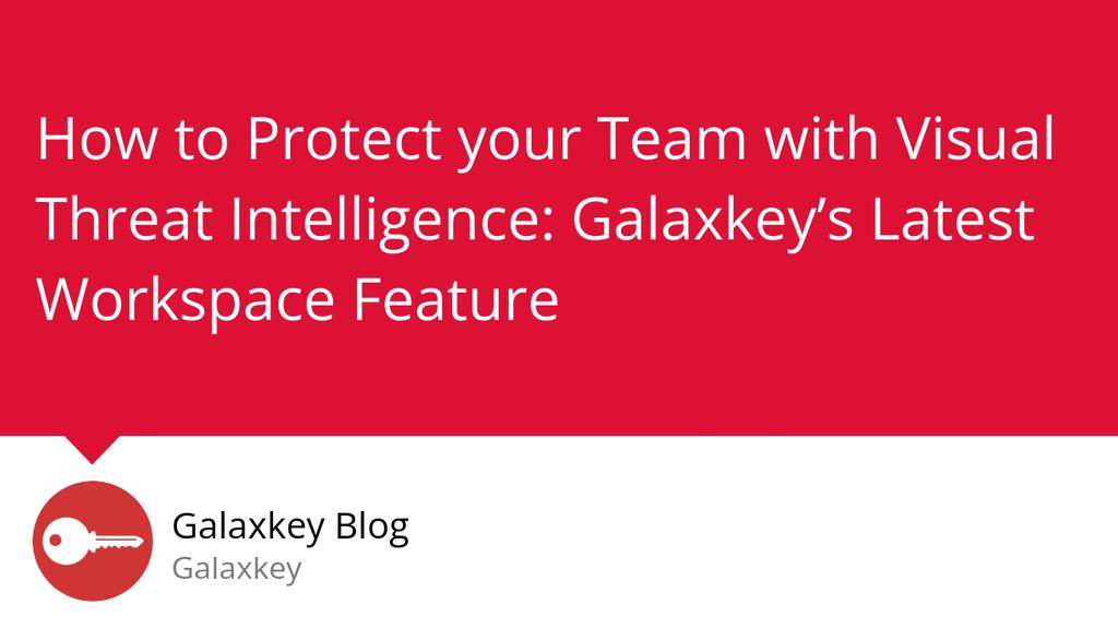 🌐 Say goodbye to NSFW content risks with Galaxkey Secure Workspace and Visual Threat Intelligence. Protect your data, your team, and your reputation. Start your journey towards a safer workplace now.
👉 lttr.ai/AXHQE

#VisualIntelligence #SecureCollaboration #NSFW