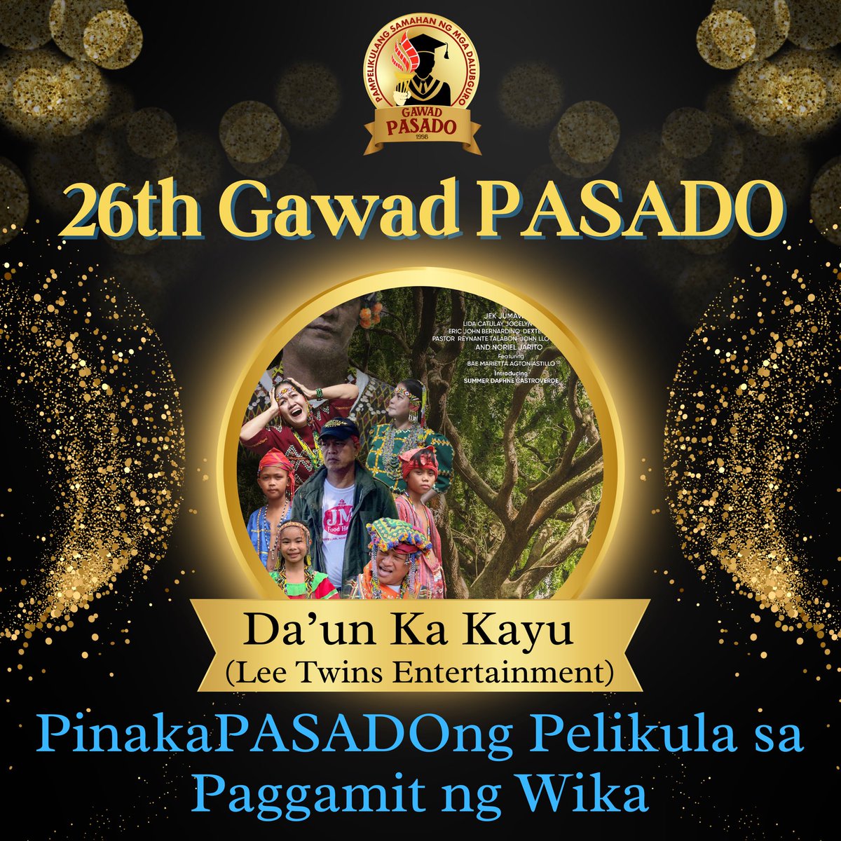 Ang pelikula ay sinasabing wika ng buhay. Ang bawat pelikula ay nagtataglay ng sariling wika ng sining kung saan binibigkas ang totoong pangyayari sa lipunan. Ipinagkakaloob sa taong ito ang PinakaPASADOng Pelikula sa Paggamit ng Wika sa Da’un Ka Kayu.