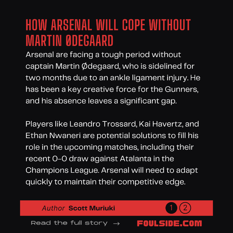 TheFoulside's tweet photo. Arsenal face a tough spell without Martin Ødegaard, sidelined for two months with an ankle injury. Can Trossard, Havertz, or Nwaneri step up to fill the creative void? The recent 0-0 draw vs Atalanta shows the challenge ahead.

📝 by @scott_muriuki

Read full story: