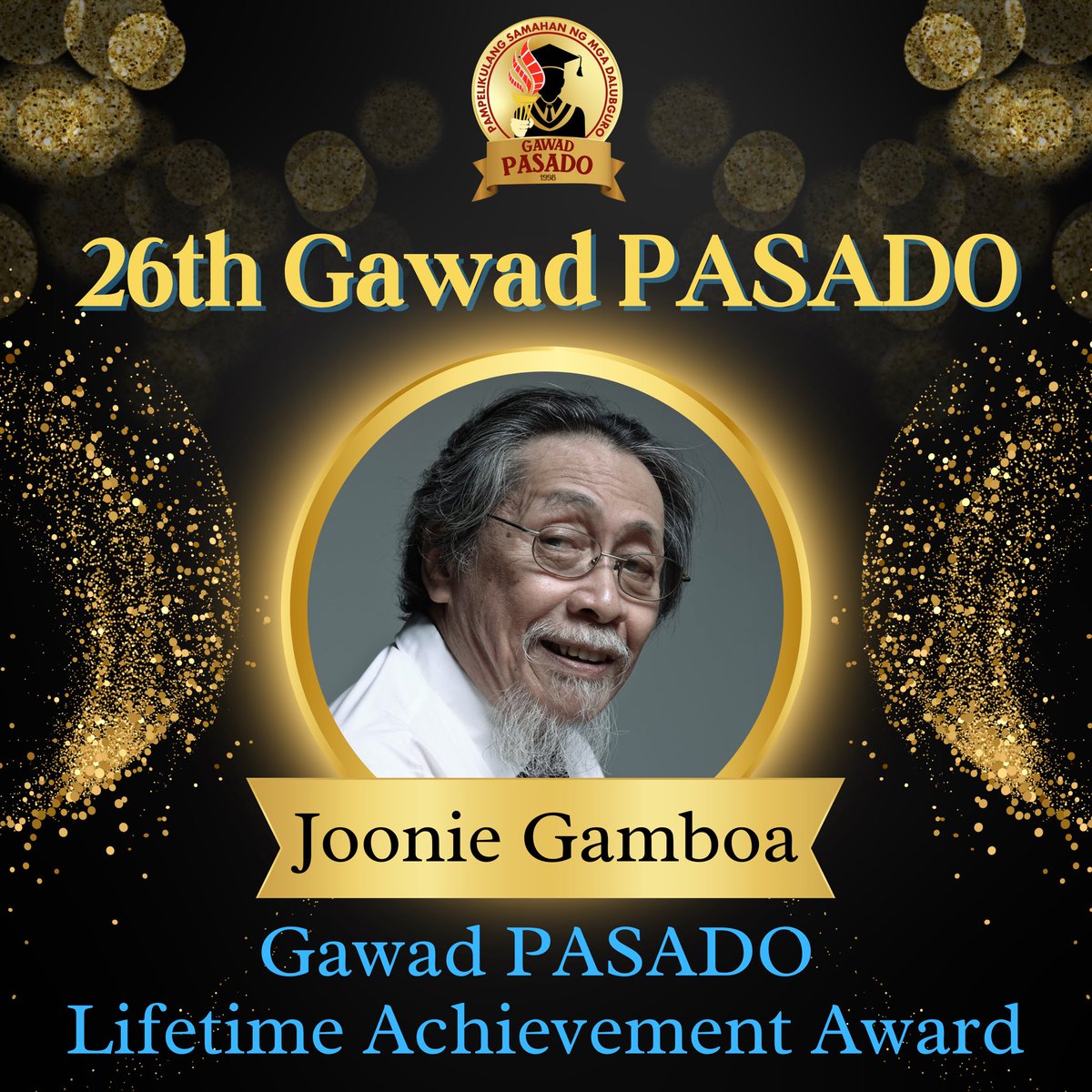 Binibigyang-pugay ng PASADO ang mga kontribusyon nito bilang inspirasyon ng kanyang mga kapwa artista at ng kahit sino mang taong nakakikilala sa kanya. Kaya ngayong taon, kikilalanin si Joonie Gamboa bilang Dangal ng PASADO Lifetime Achievement Awardee.