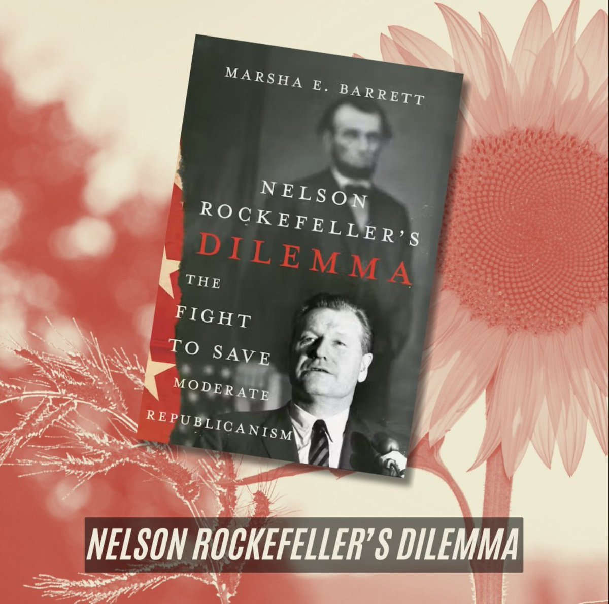 Nelson Rockefeller's Dilemma available now from Three Hills an imprint of Cornell University Press.