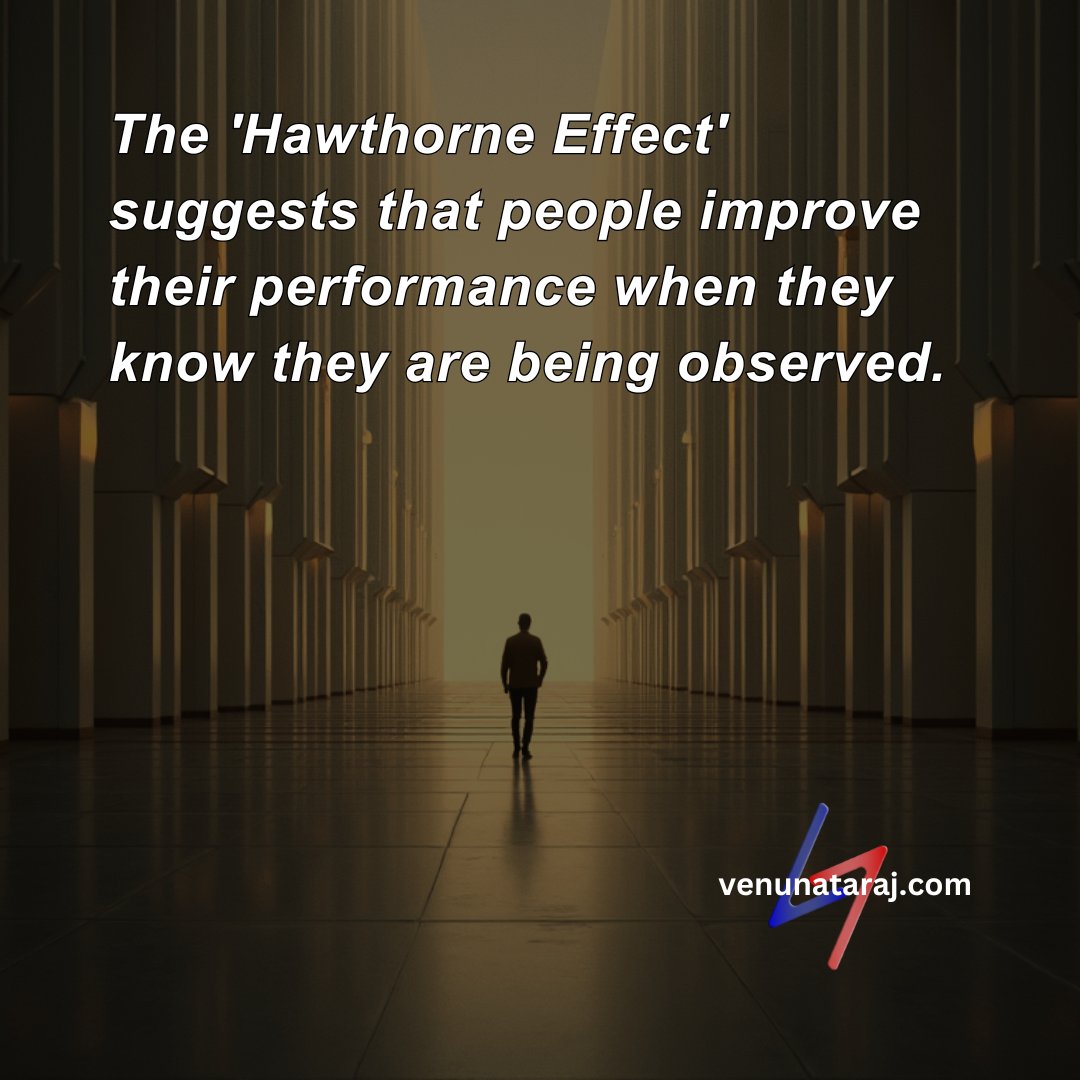 venunataraj's tweet image. 🏆 The &apos;Hawthorne Effect&apos; suggests that people improve their performance when they know they are being observed.

#Leadership #ManagementScience #venunataraj #totd