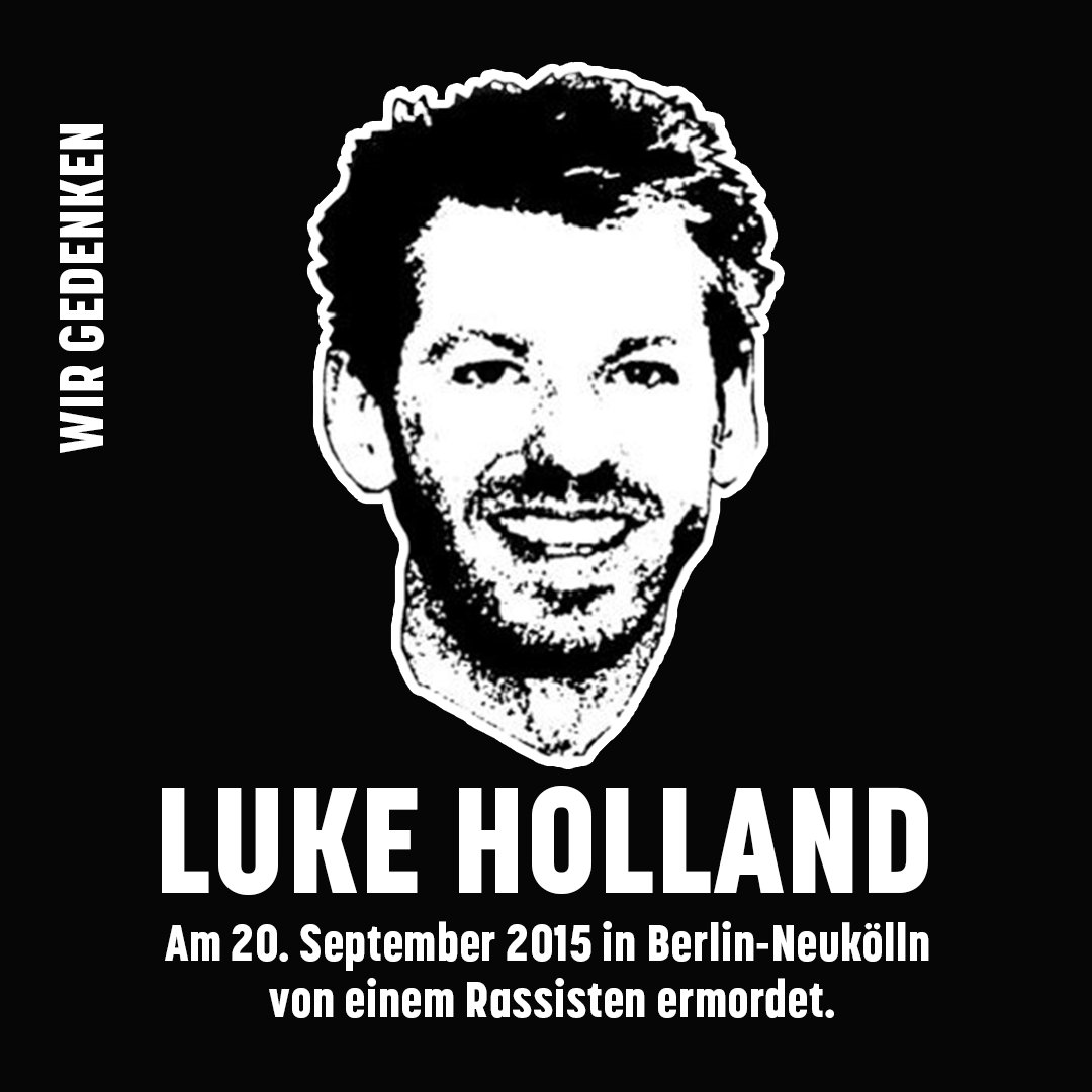 nsuwatch's tweet photo. Wir gedenken heute Luke Holland. Er wurde am 20. September 2015 in #Berlin-#Neukölln auf der Straße von einem Rassisten ermordet, als er aus einer Kiezkneipe kam. Er wurde 31 Jahre alt. #KeinVergessen
17:30 Uhr Gedenken Ringbahnstraße/Ecke Walterstraße: https://t.co/wC0DcFz5GE https://t.co/PTeRGdXEGr