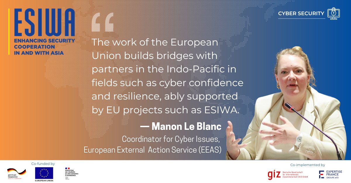 💻#CyberSecurity Thank you Manon Le Blanc, Coordinator for Cyber Issues, <a href="/eu_eeas/">European External Action Service - EEAS 🇪🇺</a>. 🙏

ESIWA is committed to building capacities with our partners in the #IndoPacific. 

Part of the #TeamEurope approach, <a href="/ESIWA_EU/">ESIWA_EU</a> is co-funded by:   
🇪🇺 <a href="/EU_FPI/">EU Service for Foreign Policy Instruments 🌐</a>
🇩🇪 <a href="/GermanyDiplo/">GermanForeignOffice</a>
🇫🇷 <a href="/francediplo_EN/">France Diplomacy 🇫🇷🇪🇺</a>