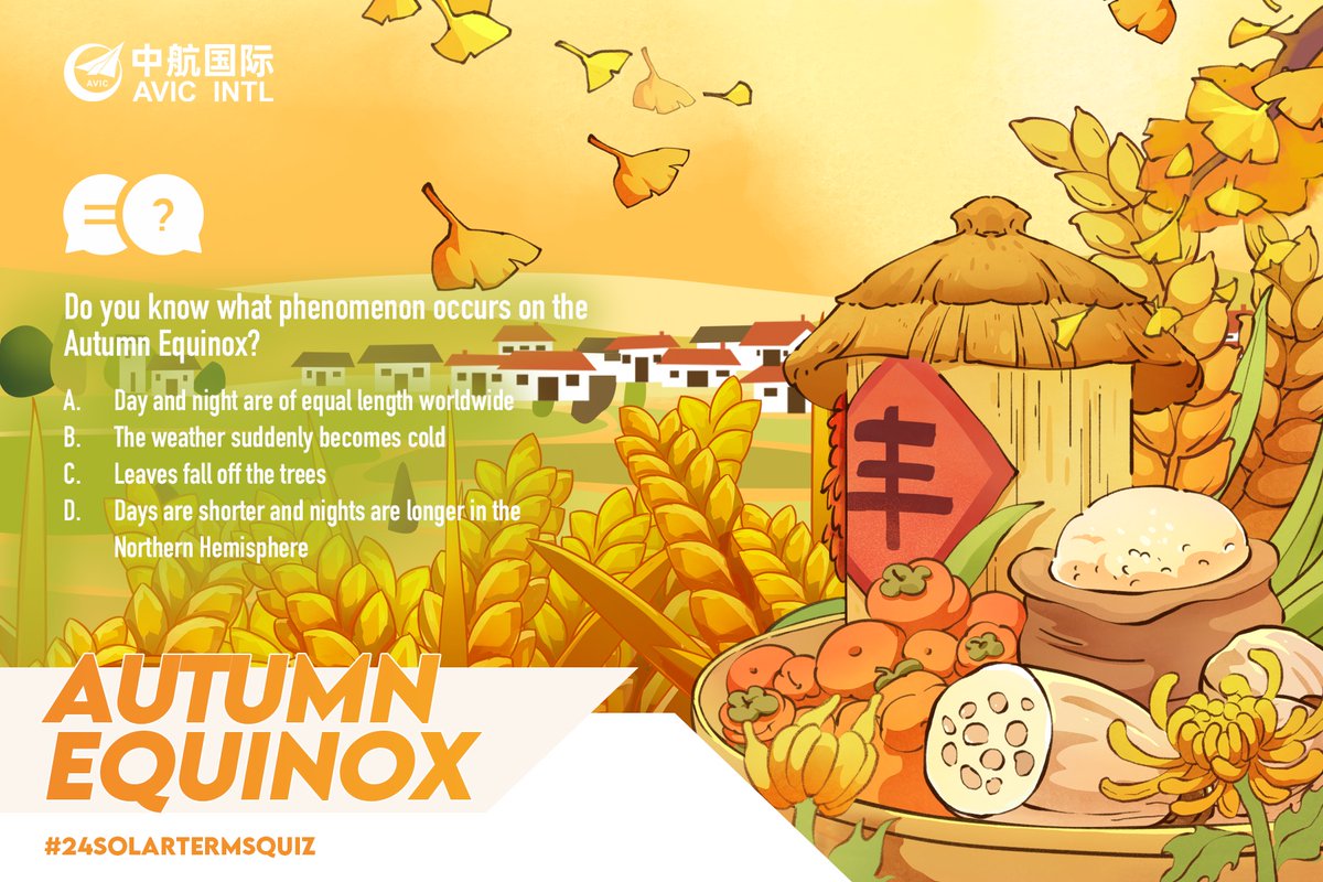 _AVICINTL's tweet photo. #24SolarTermsQuiz #AVICINTL
Do you know what phenomenon occurs on the Autumn Equinox? https://t.co/ts6U0aOI54