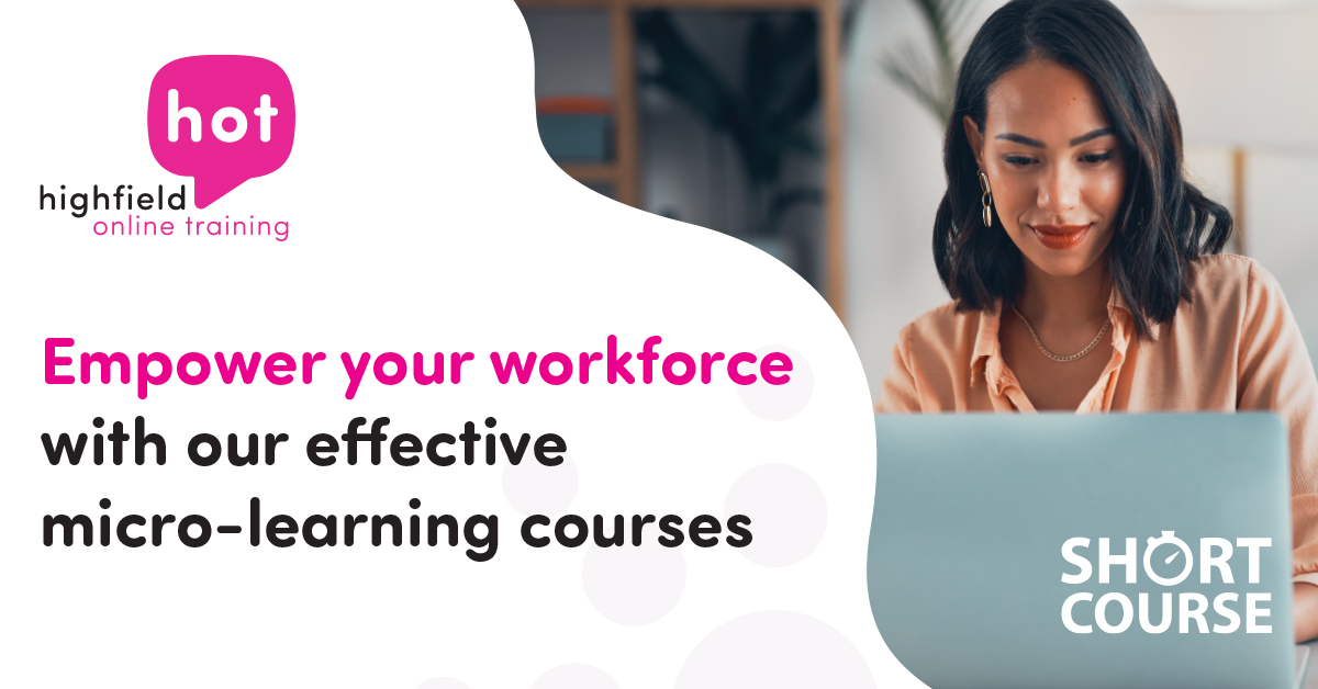 We have a library of short courses aimed at upskilling and empowering your team. For more information, simply visit highfieldelearning.com

#microlearning #elearning #onlinetraining #empoweredworkforce
