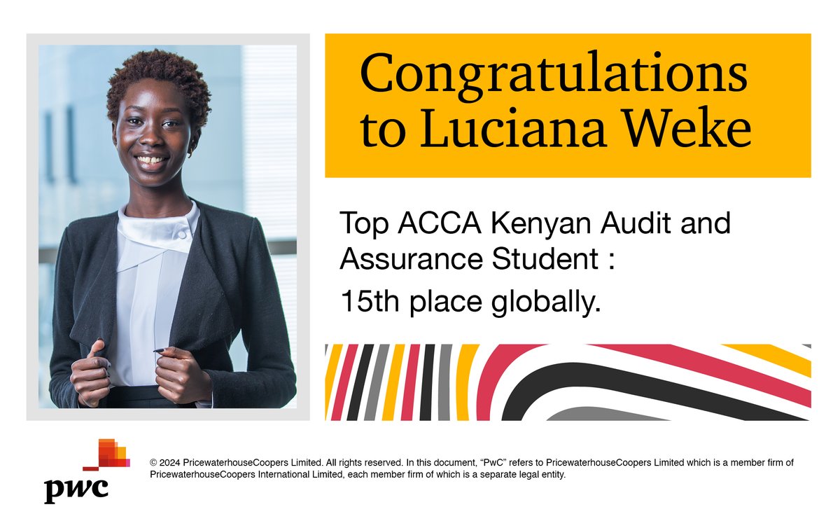 PwC_KE's tweet image. Congratulations to Luciana Weke – Top ACCA Kenyan Audit and Assurance Student, 15th place globally! We are proud of you! #PwCKenya #PwCProud #Careers