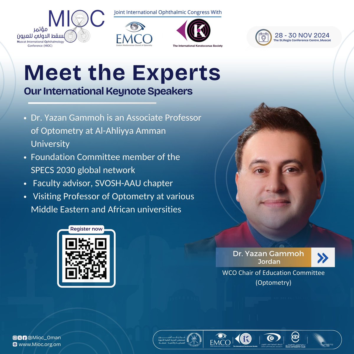 Meet the Experts 
Our International Keynote Speakers!
Dr. Yazan Gammoh
WCO Chair of Education Committee
(Optometry)

Register Now : mioc.org.om/online-registr…
.
.
#optometry #ophthalmology  #Ophthalmologist #mioc_2024 #healthcare #oman #optometrist #optometrist #conferences #WSD2024