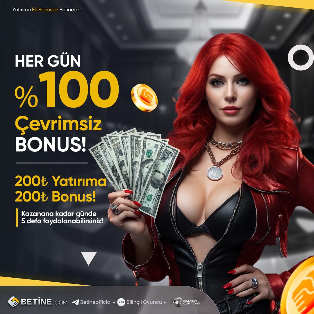 #Betine 
 
🔥 SIKI DURUN ! HER GÜN %100 ÇEVRİMSİZ BONUS BETİNE'DE

🌐  200₺ Yatırıma 200₺ Hediye Bonus Kazancı Her Gün Seninle

✔️  Kazanana Kadar Maksimum Günde 5 Kere Talep Edebilirsiniz! 

❤️ Tüm Yatırım Yöntemleri İle Bonusunuzu Alabilirsiniz

Detaylı Bilgi ve Giriş İçin :