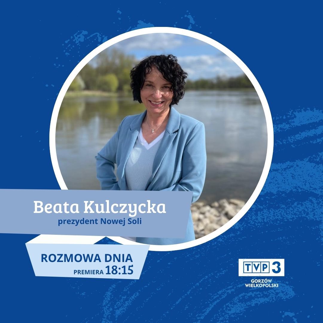 Beata Kulczycka - prezydent Nowej Soli będzie gościem Rozmowy Dnia. Początek o 18:15