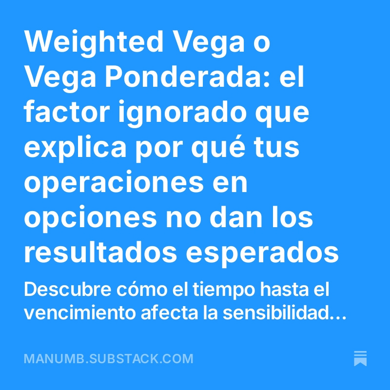 ManuMartinB's tweet image. ¿Sabes por qué tus operaciones en opciones no generan los resultados que esperabas? Descubre el factor ignorado que cambia todo: Weighted Vega. Aprende cómo la volatilidad y el tiempo afectan tu estrategia. 📈
manumb.substack.com/p/weighted-veg…

#weightedvega #vega #volatilidadimplícita