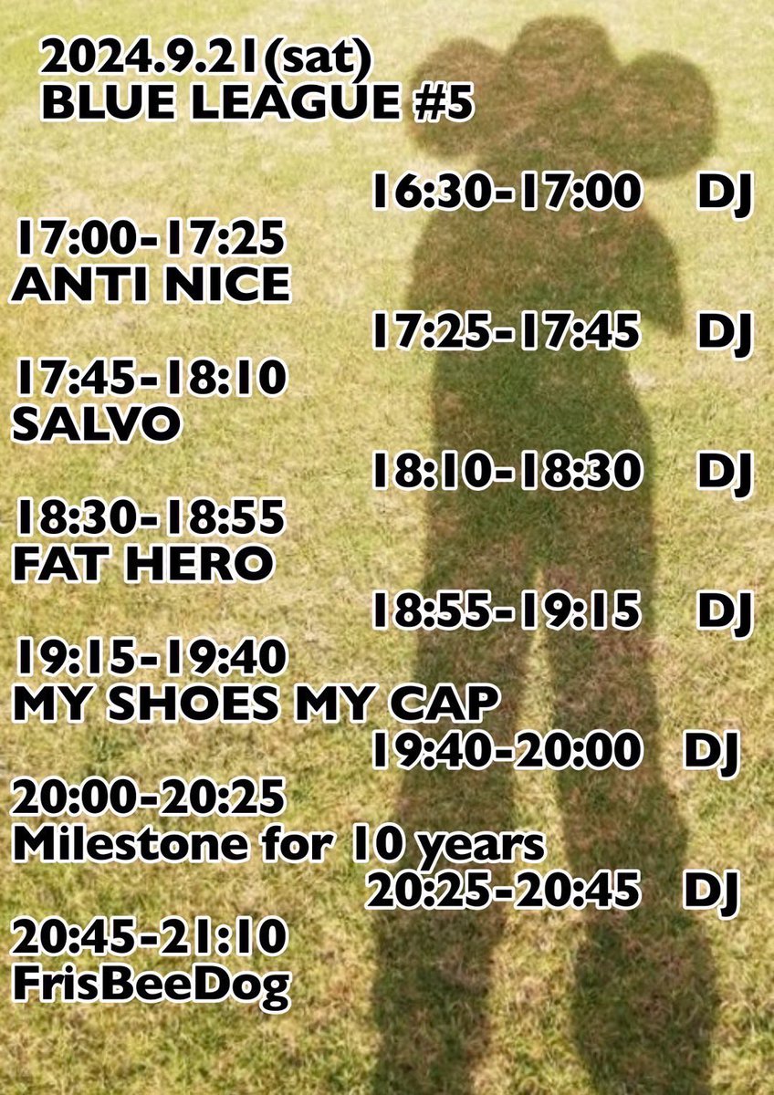 明日！出演します！
よろしくお願いします！

9月21日㈯
町田Nutty's

「BLUE LEAGUE  #5」

【BAND】
ANTI NICE
FAT HERO
Milestone for 10 years
MY SHOES MY CAP
SALVO
FrisBeeDog

【DJ】
bookmark
KxExMxE
Mippan (Let's Do Nuts)

【Food】
cozueat