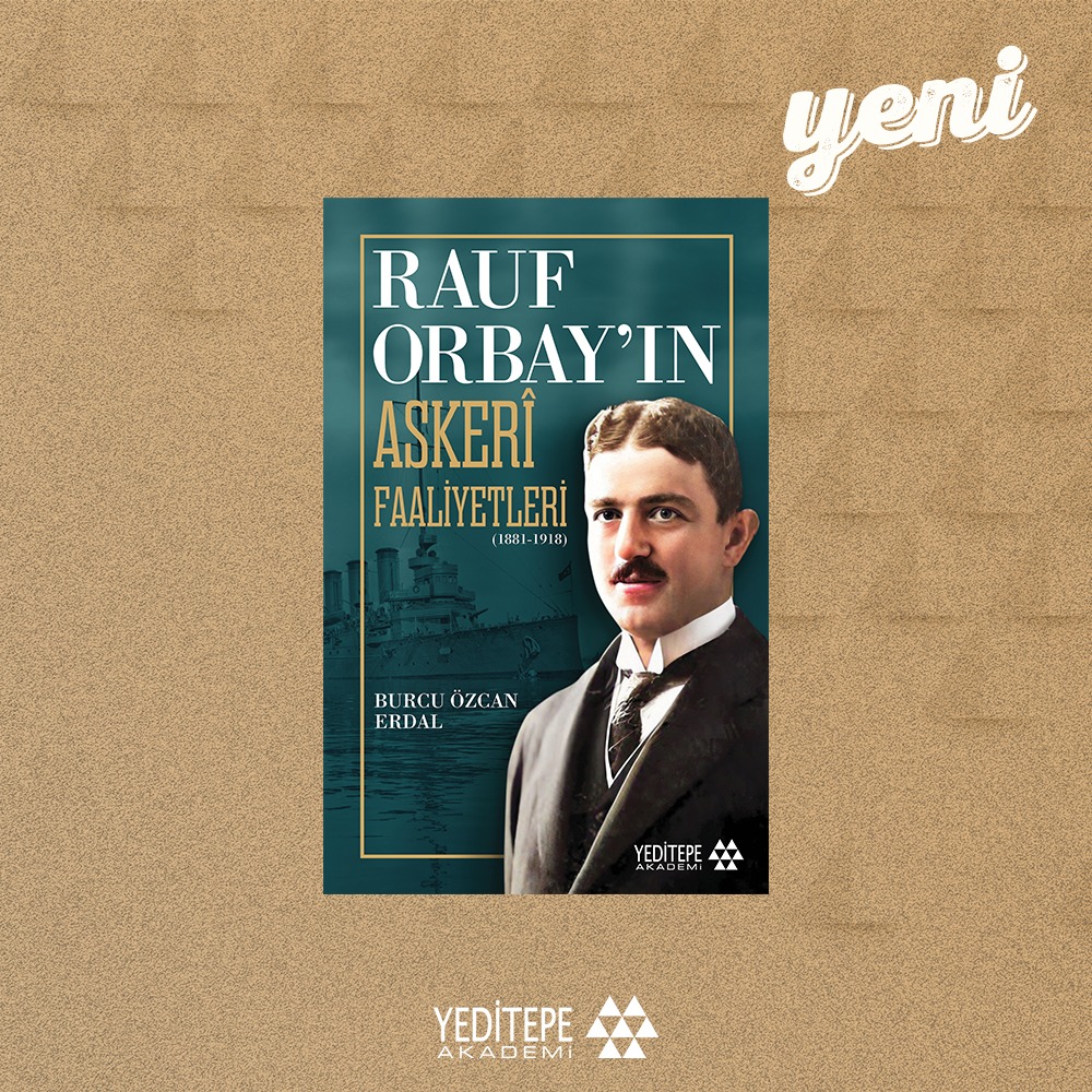 Yeni | Rauf Orbay'ın Askeri Faaliyetleri (1881-1918) - Burcu Özcan Erdal

Sayfa:440