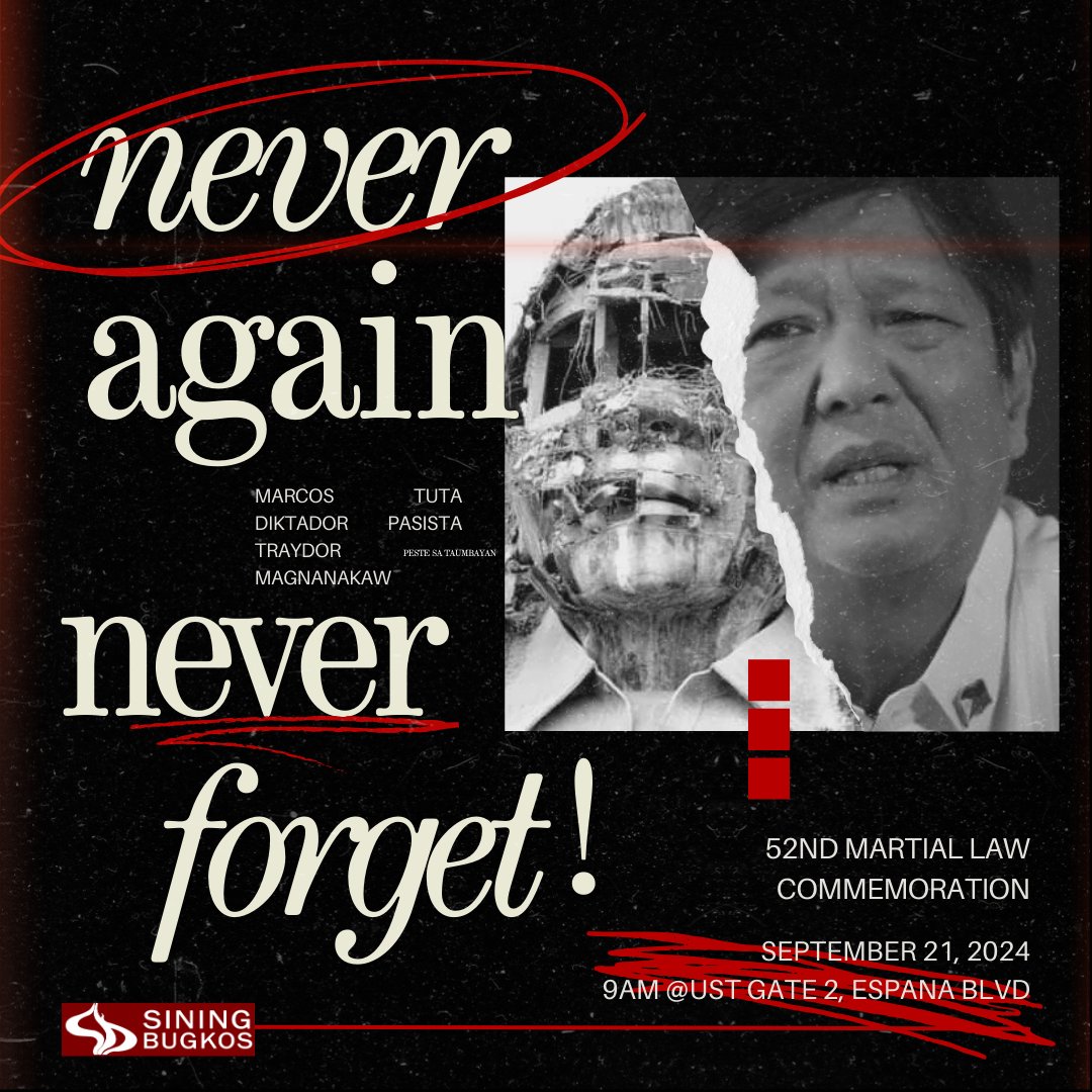 ‼️change of venue ‼️

September 21, 2024

Join us in commemorating the Filipino people's historical resistance throughout the dark era and its ongoing relevance to the current political landscape.

9:00 AM - 📍UST Gate 2, España Boulevard
#NeverAgainNeverForget