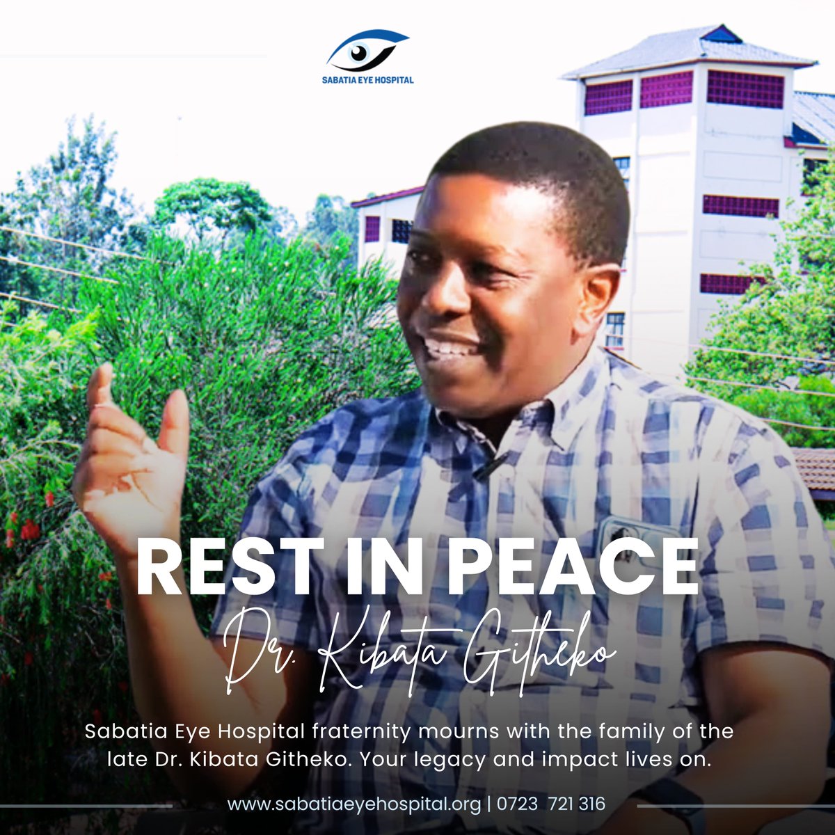 SabatiaEye's tweet photo. It is with deep sorrow that Sabatia Eye Hospital mourns the passing of Dr. Kibata Githeko. A visionary in eye health and a dedicated resident ophthalmologist, his contributions have profoundly impacted our institution and the nation. Our heartfelt condolences to his loved ones. https://t.co/JDqoX8cM1X