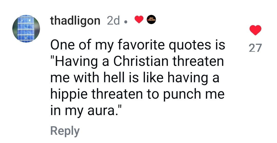 Saw this brilliant reply to an atheist being threatened with hell.. 😂