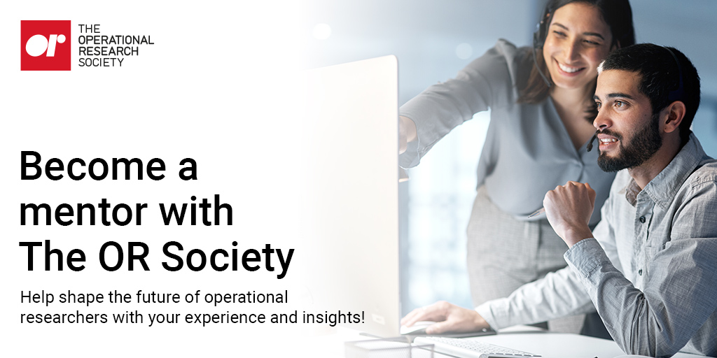 Calling All Mentors...

Make a difference today and become a mentor with The OR Society!

We're looking for passionate individuals to guide the next generation of operational researchers.

Ready to make an impact? Become a mentor today!
pulse.ly/w9wky3cwwm