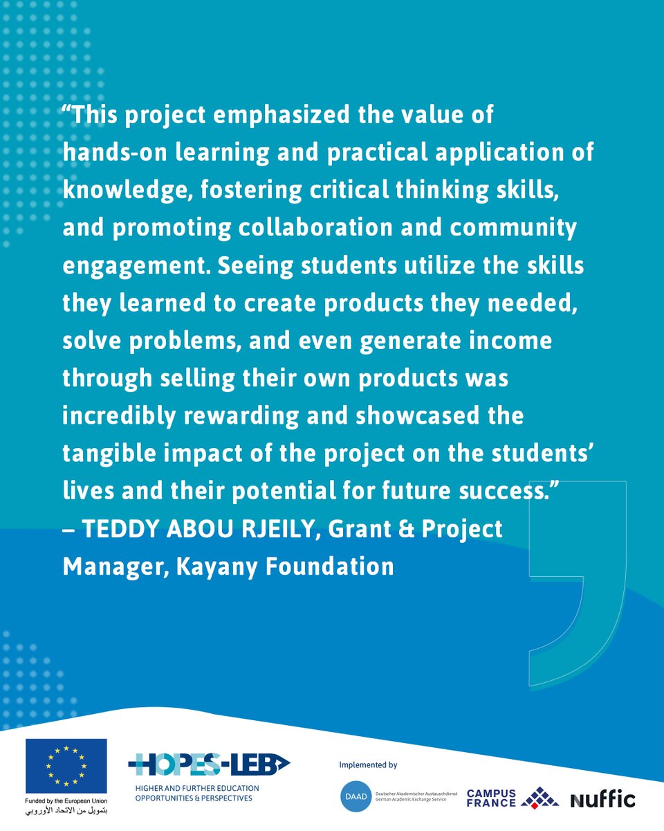 A glimpse on the projects implemented within the scope of the “Funding for Training and Capacity Building” component of the #HOPESLebProject funded by the <a href="/EUinLebanon/">EU in Lebanon</a>: STEAM Education by <a href="/KayanyLebanon/">KAYANY Foundation</a> &amp; Young Makers

<a href="/DAAD_Germany/">DAAD News</a>
<a href="/CampusFrance/">Campus France</a>
<a href="/Nuffic/">Nuffic</a>
