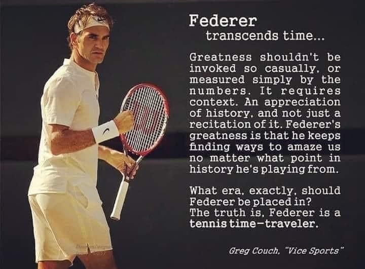 Federer
trasciende el tiempo...
“La grandeza no debería ser invocada tan a la ligera ni medida simplemente por los números. Requiere contexto. Una apreciación de la historia, y no solo una recitación de la misma. La grandeza de Federer es que sigue encontrando formas de