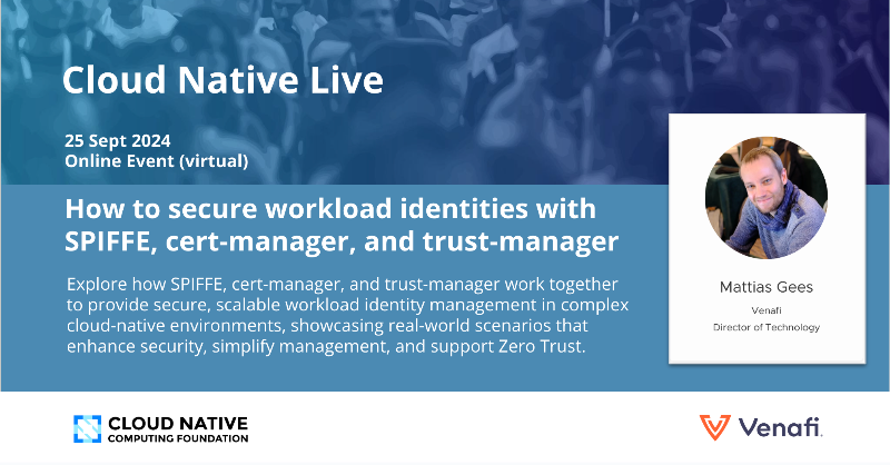Venafi's tweet photo. Unlock secure workload identities with SPIFFE, cert-manager &amp; trust-manager! Join this CNCF Cloud Native Live session with @MattiasGees
to learn how to safeguard your cloud native environments:

#CloudNative #CNCF