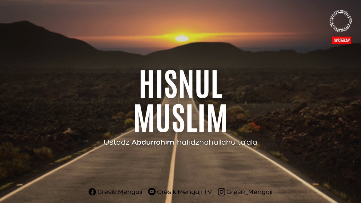 gresik_mengaji's tweet photo. Syarh Hisnul Muslim | Ustadz Abdurrohim حفظه الله تعالى https://t.co/6NDd2KVqJD Gresik Mengaji TV https://t.co/yYD3GqnYww
