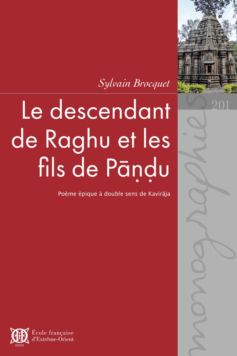 #VendrediLecture 📚 Découvrez la nouvelle 'Monographie' de l'EFEO!

➡️ Sylvain Brocquet, "Le descendant de Raghu et les fils de Pāṇḍu. Poème épique à double sens de Kavirāja", Monographies 201, EFEO, 2024, 782 pages

👉  publications.efeo.fr/fr/livres/1017…