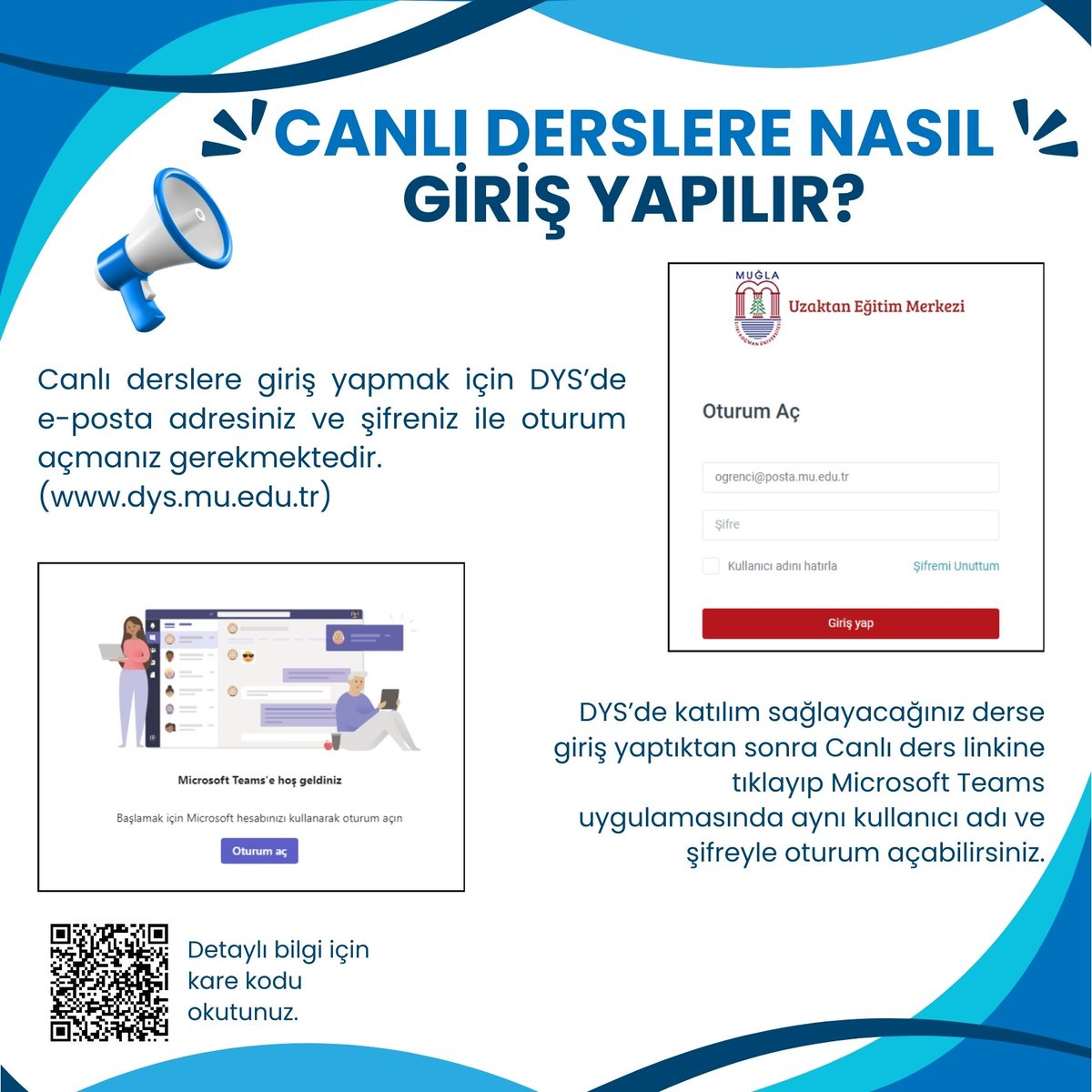 Detaylar için lütfen DERS YÖNETİM SİSTEMİ (DYS) ÖĞRENCİ KULLANIM KILAVUZU'nu inleyiniz! uzem.mu.edu.tr/Newfiles/1541/…