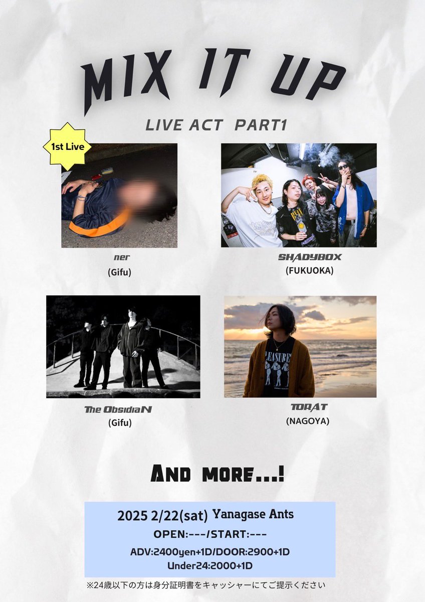 ObsidiaN_JP's tweet photo. 2025/2/22(Sat) @柳ヶ瀬Ants

Kanachi presents
”Mix it UP”

Open/Start TBA/TBA
ADV/DOOR ¥2400/¥2900(+1D)
Under 24 ¥2000(+1D) ※身分証必須

-ACT-
The ObsidiaN (Gifu)
ner (Gifu)*First live
TORAT (Nagoya)
SHADYBOX (Fukuoka)
...and more!

-EXHIBITION-
kaise (Osaka)
imy (Gifu) https://t.co/FqUtH33KLP