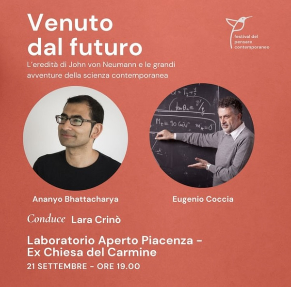 Domani sera a Piacenza Ananyo Bhattacharya parteciperà al Festival del Pensiero Contemporaneo, presentando il suo libro "L'uomo venuto dal futuro". 
Con Eugenio Coccia.