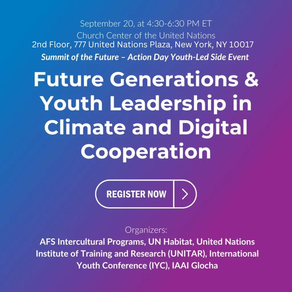 Join us for the Summit of the Future #ActionDays Youth Led Side Event “Future Generations &amp; #YOUTH Leadership in Climate &amp; Digital Cooperation” by AFS, GloCha and partners!

📅Sep 20
⏰4.30-6.30PM EST
📍New York, UN Church Center, 2nd Floor

Sign up🔗bit.ly/3TDtOUJ