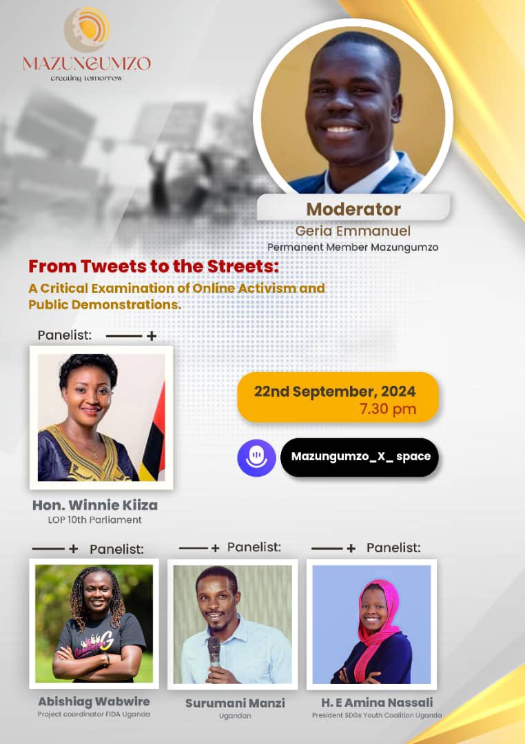 _mazungumzo's tweet photo. “From Tweets to the Streets: A Critical Examination of Online Activism and Public Demonstrations.”

We are pleased to invite you to take part in this X space on a conversation we ought to have.

Our distinguished panel; @WinnieKiiza @Abbieshag1 @Manzi_Suru and @NassaliAminah moderated by Mazungumzo Permanent member @Geria_Emma shall share from their lived experiences and knowledge.

Date: 22nd September, 2024
*this Sunday*

Time: 7:30PM EAT

Venue: Mazungumzo X account via space