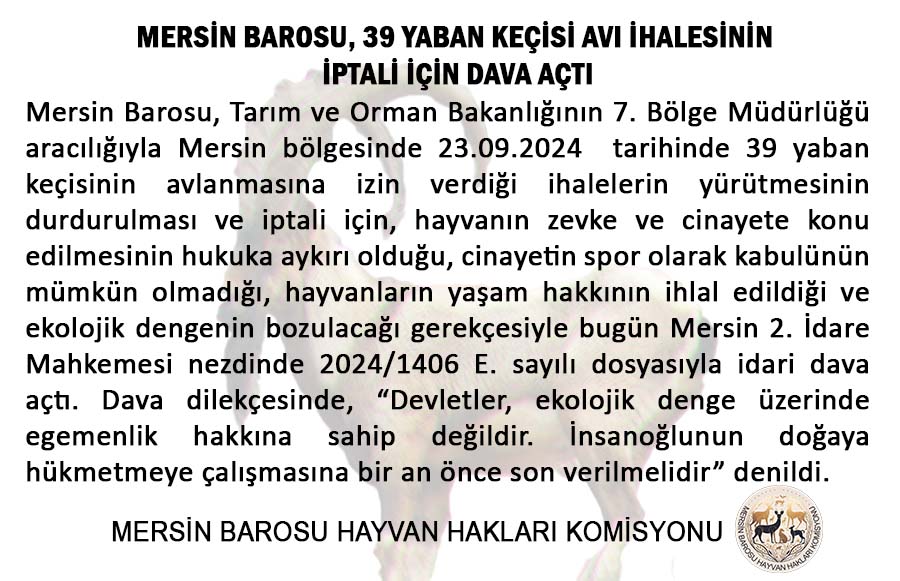 MERSİN BAROSU, 39 YABAN KEÇİSİ AVI İHALESİNİN İPTALİ İÇİN DAVA AÇTI