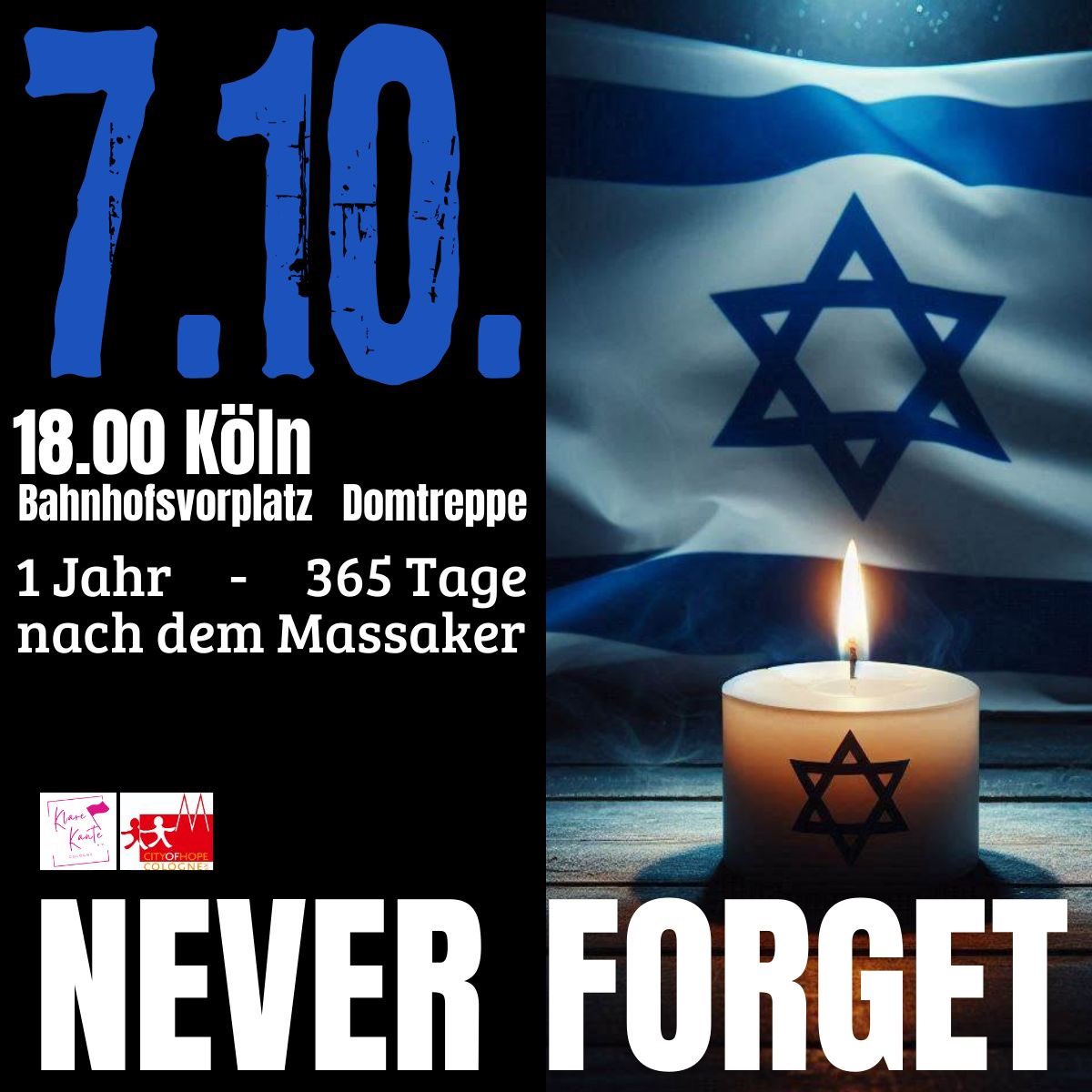 CityofHopeKoeln's tweet photo. #Köln Am 7.10. gedenken wir den Opfern!
18Uhr bis 21Uhr 
Bahnhofsvorplatz 
Am 7. Oktober jährt sich das grausame und antisemitische Massaker der palästinensisch islamistisch-radikalen Terrororganisation #Hamas auf #Israel, https://t.co/w2iMy4waxH