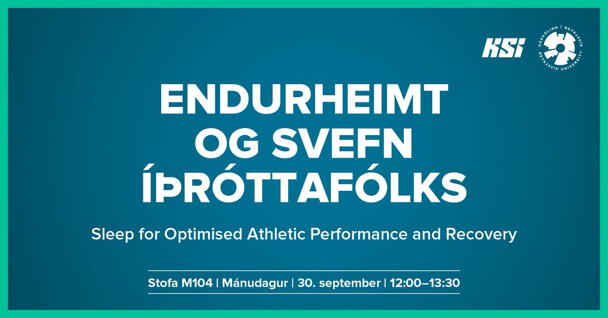 KSÍ og Íþróttafræðideild HR bjóða áhugasömum upp á fyrirlestur um mikilvægi svefns fyrir frammistöðu og endurheimt íþróttafólks.

🗓️ Mánudagur, 30. september
⏰ 12:00-13:30
📍 Háskólinn í Reykjavík, stofa M104
Fyrirlesarar Dr. Hugh Fullagar og Dr. Rob Duffield.