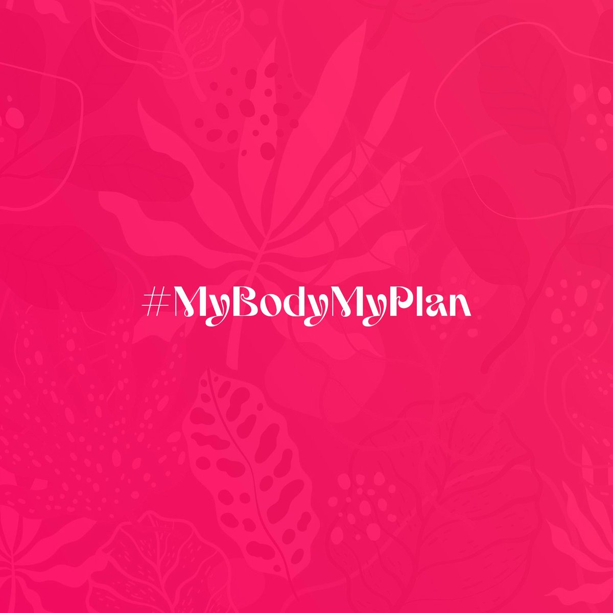 #MyBodyMyPlan
Stay tuned…