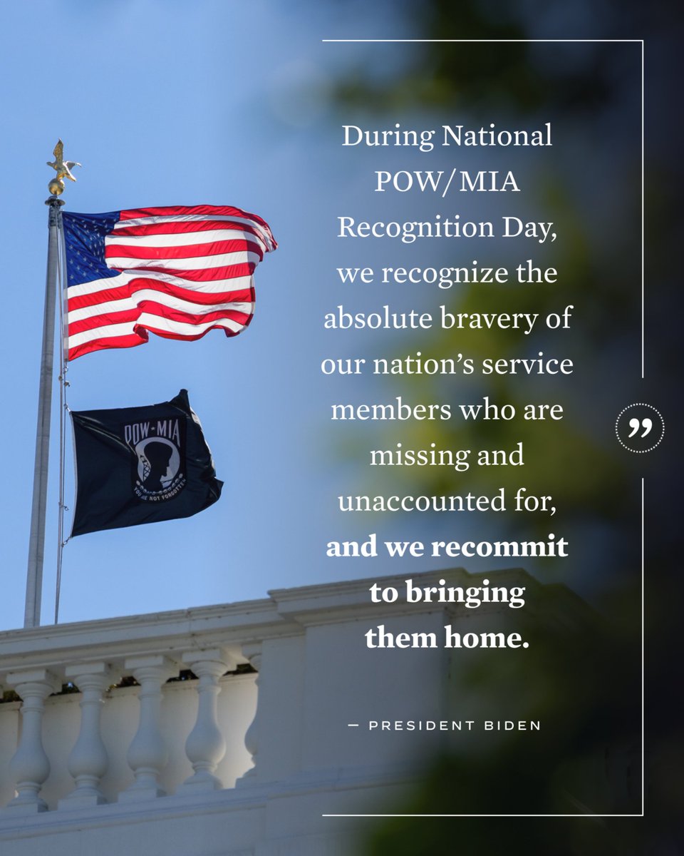 WhiteHouse46's tweet photo. More than 81,000 brave service members remain missing and unaccounted for around the world.

On National POW/MIA Recognition Day, our Administration honors these heroes and recommits to bringing them home, no matter how long it takes.

They will never be forgotten. https://t.co/A9oglgJs1n