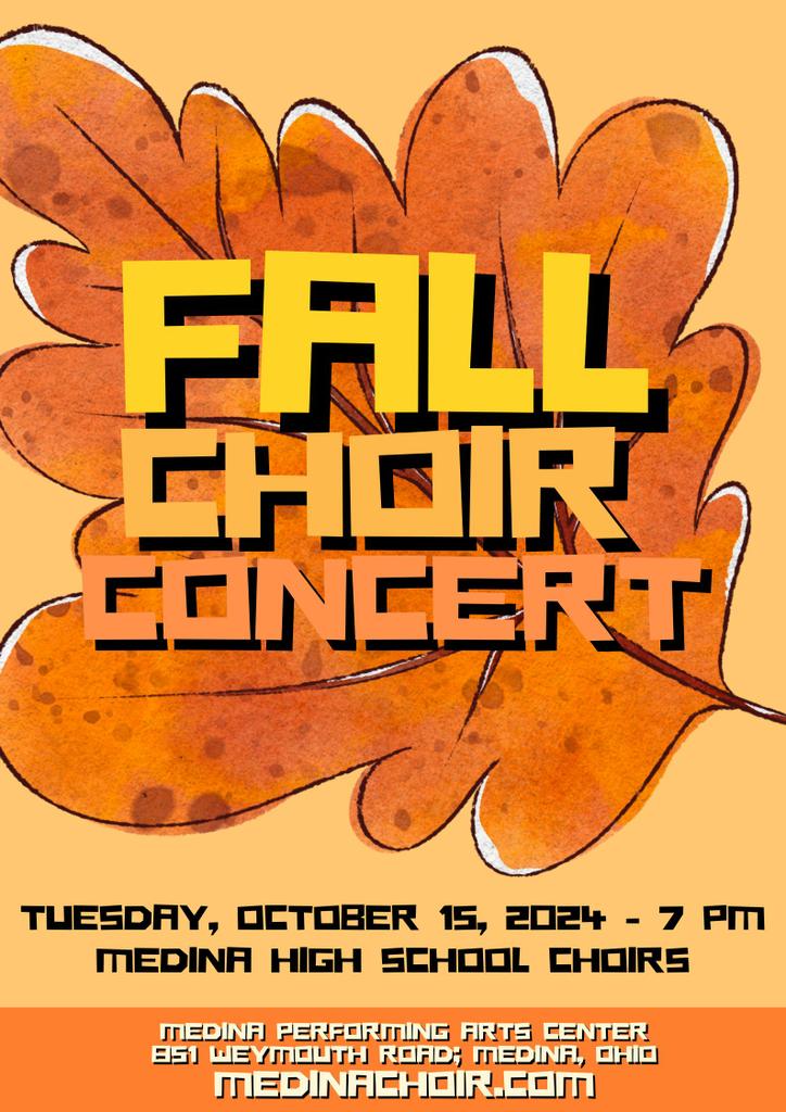 Medina High School Choirs will present their Fall Concert on Tuesday, October 15, 2024, at 7:00 PM in the Performing Arts Center.  Tickets go on sale in October at medinachoir.com.