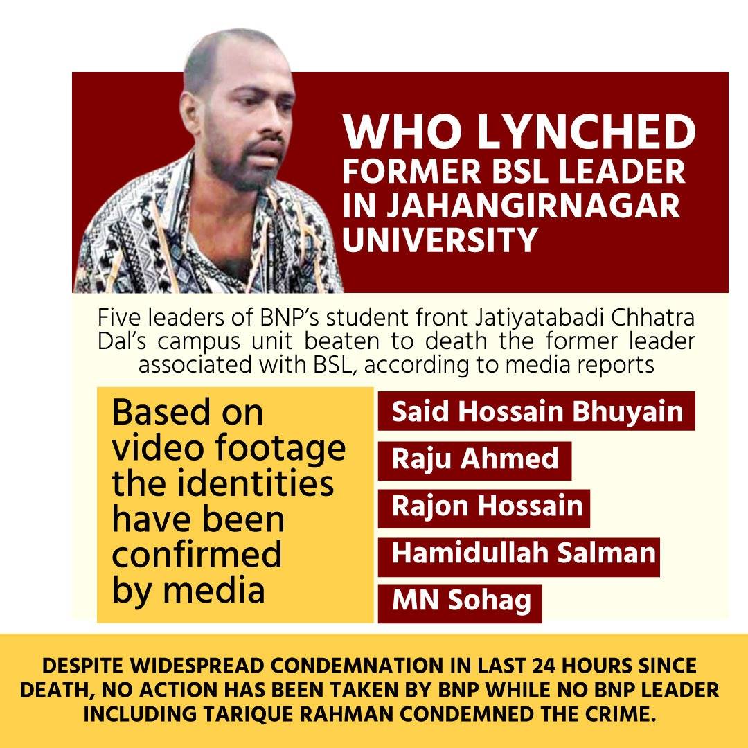 Bangladesh Awami League (@albd1971) on Twitter photo Who lynched former BSL leader in Jahangirnagar University?
Five leaders of <a href="/bdbnp78/">Bangladesh Nationalist Party-BNP</a> student front Jatiyatabadi Chhatra Dal’s campus unit beaten to death the former leader associated with #BSL, according to media reports.
Based on video footage the identities have been Who lynched former BSL leader in Jahangirnagar University?
Five leaders of <a href="/bdbnp78/">Bangladesh Nationalist Party-BNP</a> student front Jatiyatabadi Chhatra Dal’s campus unit beaten to death the former leader associated with #BSL, according to media reports.
Based on video footage the identities have been