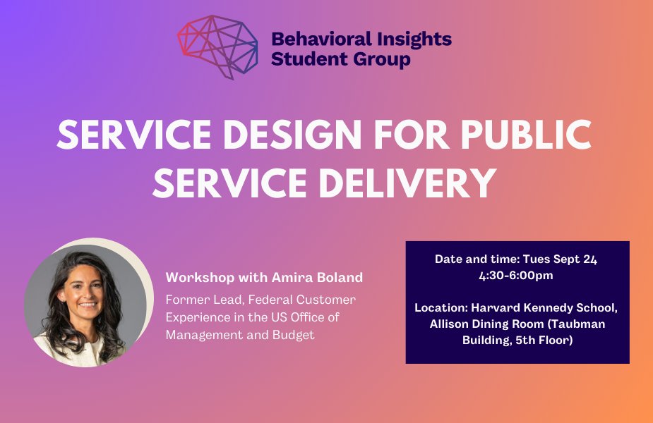 Harvard Behavioral Insights Group (@harvardbig) on Twitter photo Join BISG and <a href="/AmiraBoland/">Amira Boland</a>, the first-ever lead for Customer Experience for the United States and formerly @whitehouse Social and Behavioral Sciences team, for a workshop on Service Design for Public Service Delivery.
📅 Sept 24 | 4:30-6:00 PM
📍HKS, Allison Dining Room Join BISG and <a href="/AmiraBoland/">Amira Boland</a>, the first-ever lead for Customer Experience for the United States and formerly @whitehouse Social and Behavioral Sciences team, for a workshop on Service Design for Public Service Delivery.
📅 Sept 24 | 4:30-6:00 PM
📍HKS, Allison Dining Room