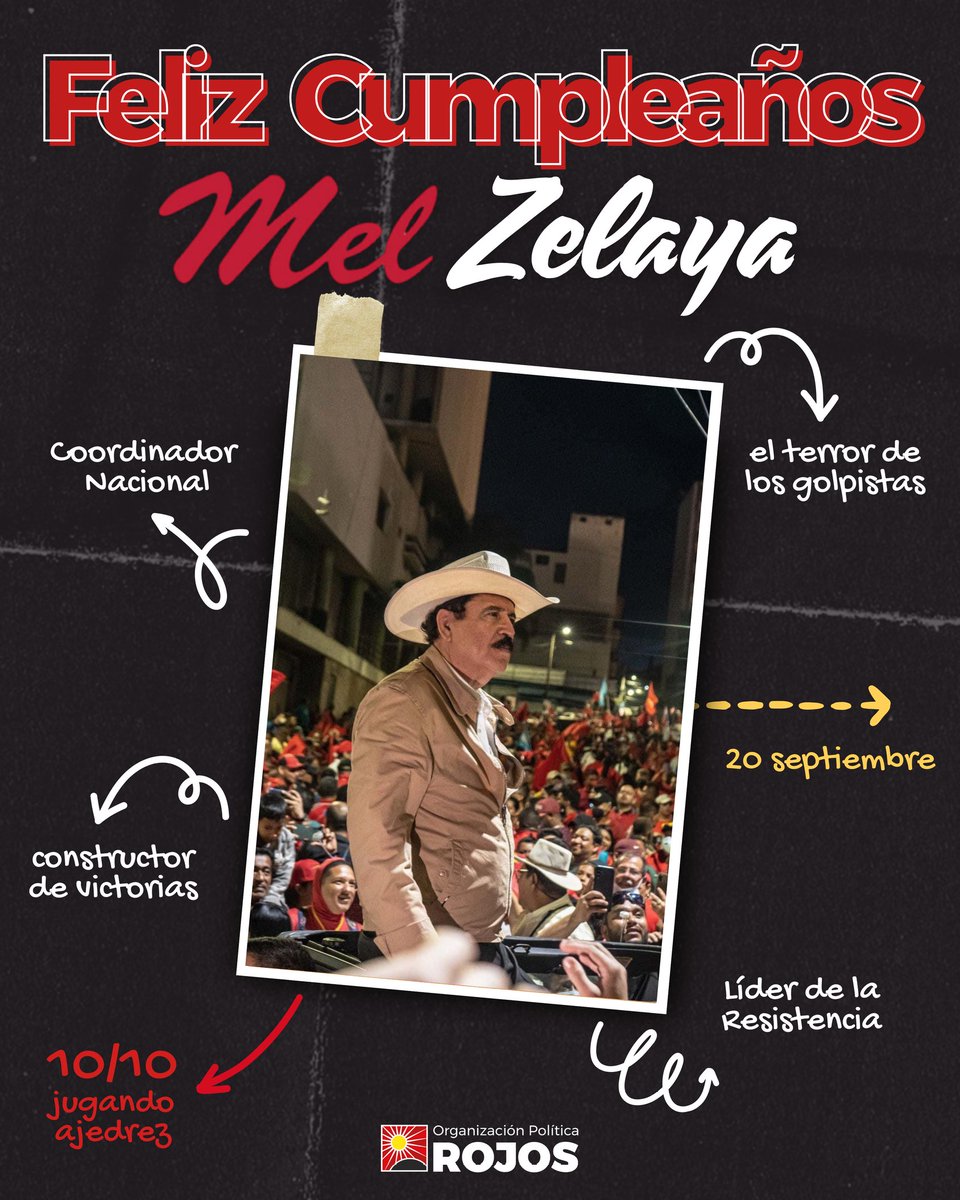 rojoshonduras's tweet photo. Feliz cumpleaños a nuestro Coordinador Nacional, ¡José Manuel Zelaya Rosales!
El terror de los golpistas. ♟️
#MelDay #GolpesNuncaMás #OPR
@manuelzr https://t.co/i8HaEWKXZK