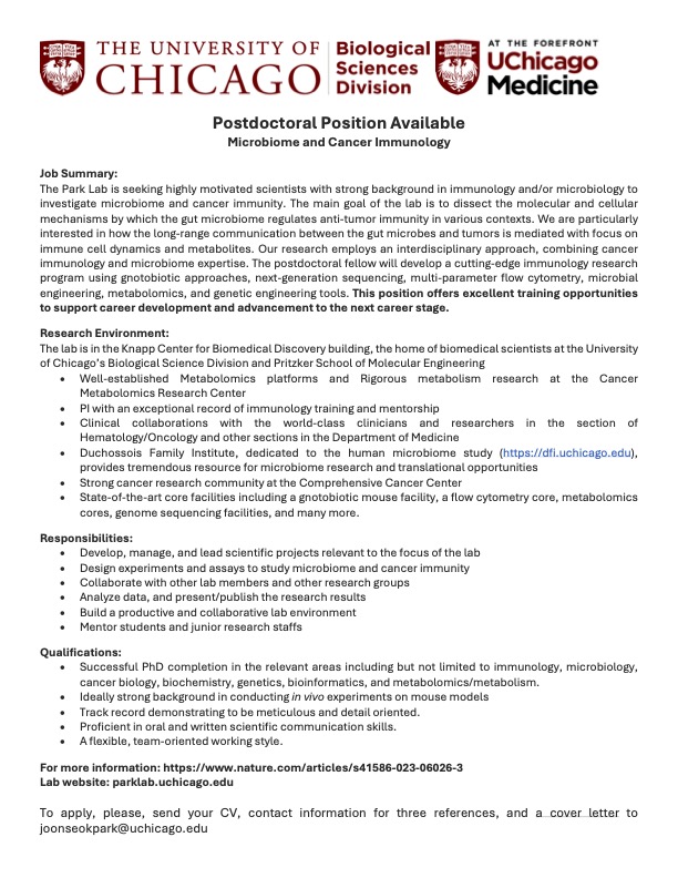Joon Seok Park (@jparksci) on Twitter photo I am hiring a postdoc. If you know any talented and motivated PhD students who will graduate soon/recently graduated and want to be on a fascinating journey in cancer immunology and microbiome, please, let me know!
joonseokpark@uchicago.edu I am hiring a postdoc. If you know any talented and motivated PhD students who will graduate soon/recently graduated and want to be on a fascinating journey in cancer immunology and microbiome, please, let me know!
joonseokpark@uchicago.edu